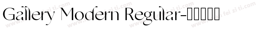 Gallery Modern Regular字体转换